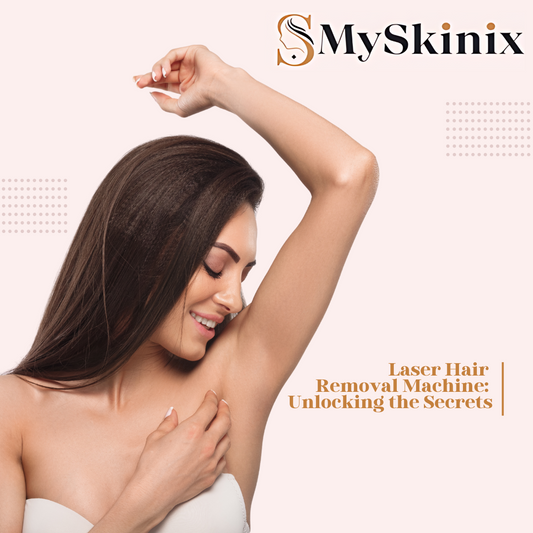 Laser Hair Removal Machine: Unlocking the Secrets